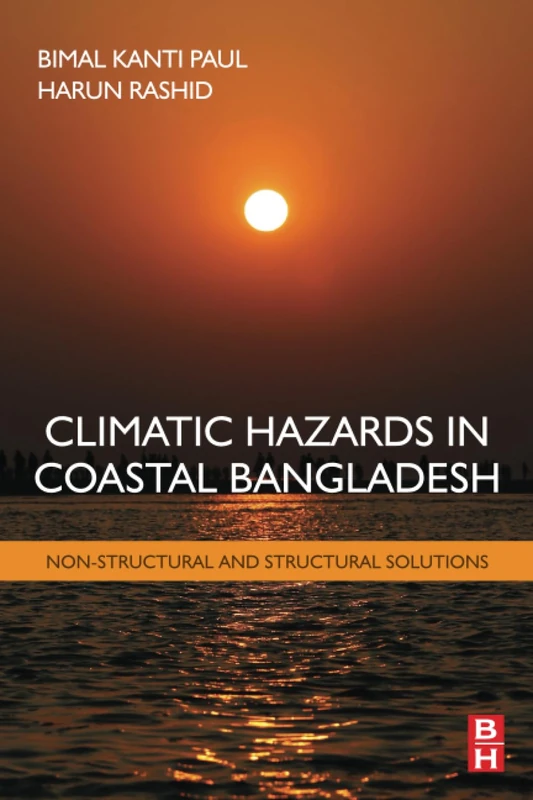 Climatic Hazards in Coastal Bangladesh: Non-Structural and Structural Solutions