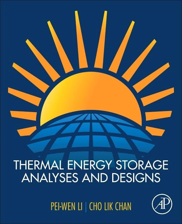 Thermal Energy Storage Analyses and Designs