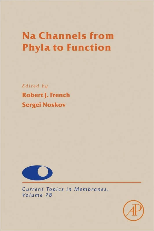 Na Channels from Phyla to Function (Current Topics in Membranes): Volume 78