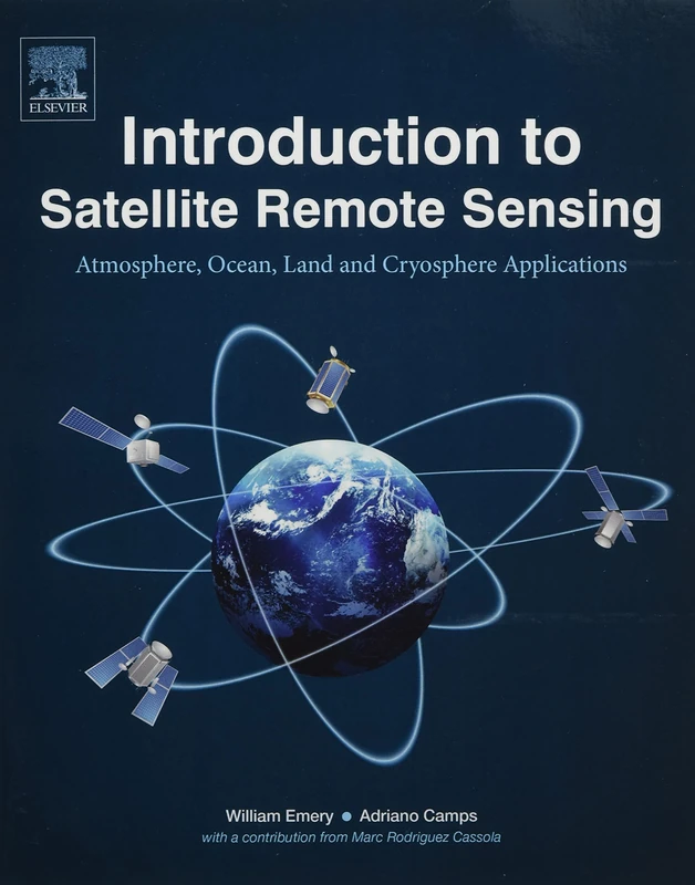 Introduction to Satellite Remote Sensing: Atmosphere, Ocean, Land and Cryosphere Applications