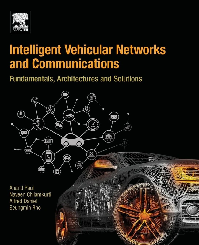Intelligent Vehicular Networks and Communications: Fundamentals, Architectures and Solutions