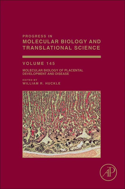 Molecular Biology of Placental Development and Disease: Volume 145 (Progress in Molecular Biology and Translational Science, Volume 145)