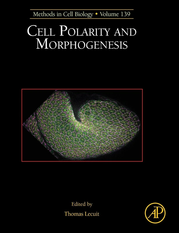 Cell Polarity and Morphogenesis: Volume 139 (Methods in Cell Biology, Volume 139)