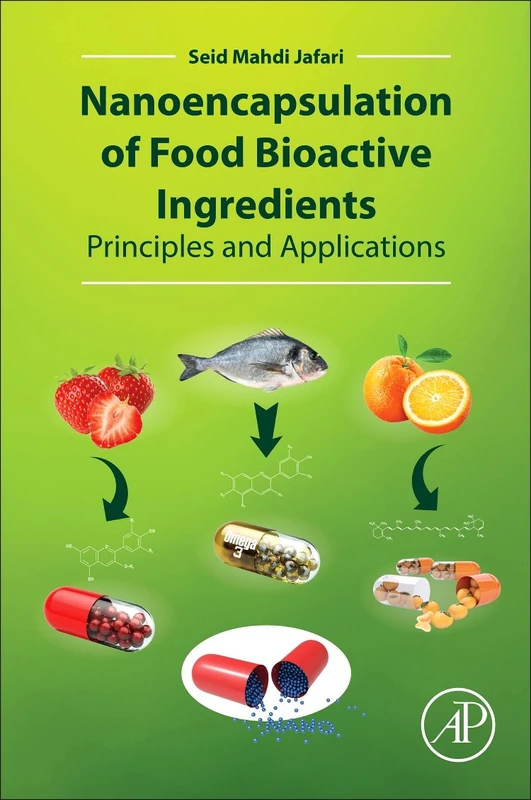 Nanoencapsulation of Food Bioactive Ingredients: Principles and Applications