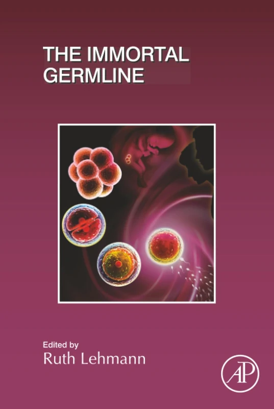 The Immortal Germline: Volume 135 (Current Topics in Developmental Biology, Volume 135)