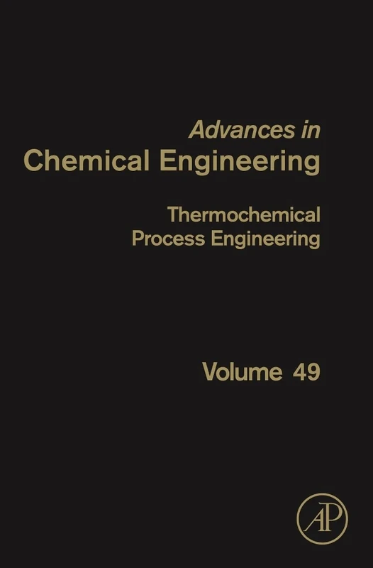 Thermochemical Process Engineering: Volume 49 (Advances in Chemical Engineering, Volume 49) - Image 1