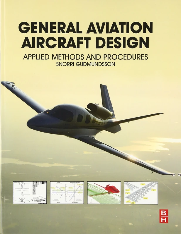 General Aviation Aircraft Design: Applied Methods and Procedures