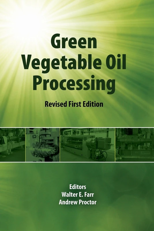 Green Vegetable Oil Processing: Revised First Edition