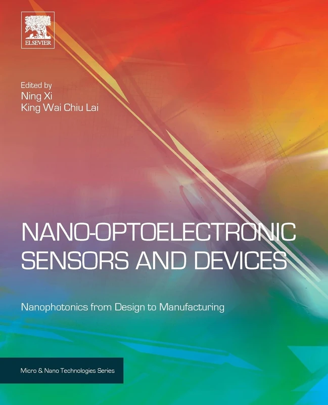 Nano-Optoelectronic Sensors and Devices: Nanophotonics from Design to Manufacturing (Micro and Nano Technologies)