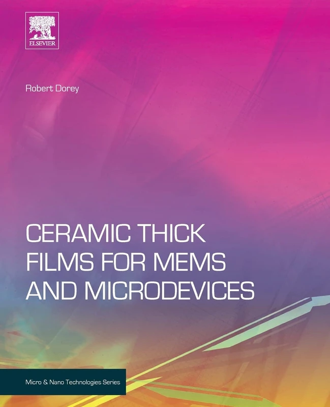 William Andrew - Ceramic Thick Films for MEMS and Microdevices