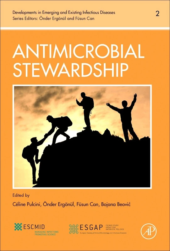 Antimicrobial Stewardship: Volume 2 (Developments in Emerging and Existing Infectious Diseases, Volume 2)