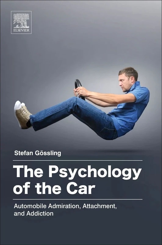 The Psychology of the Car: Automobile Admiration, Attachment, and Addiction - Image 1