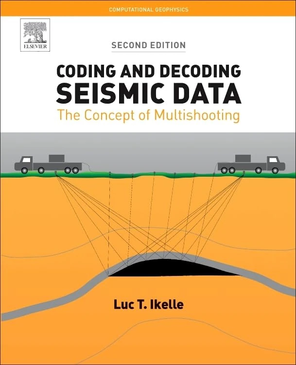 Coding and Decoding: Seismic Data: The Concept of Multishooting: Volume 1 (Computational Geophysics, Volume 1)