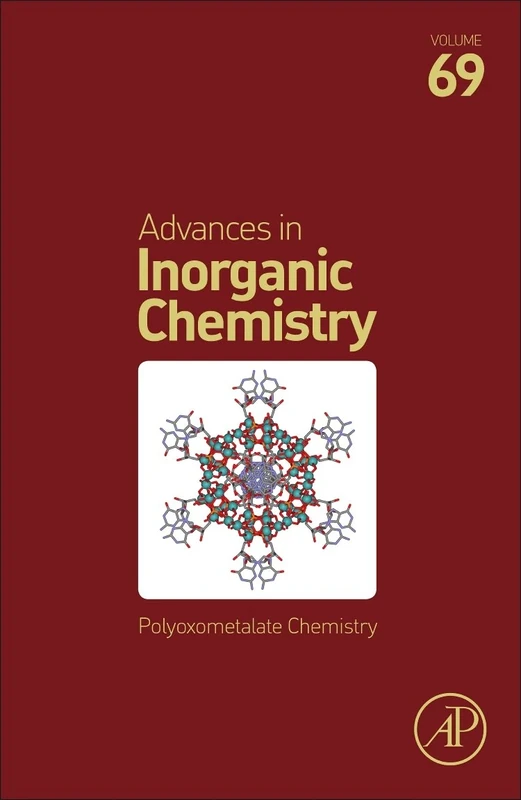 Polyoxometalate Chemistry: Volume 69 (Advances in Inorganic Chemistry, Volume 69)