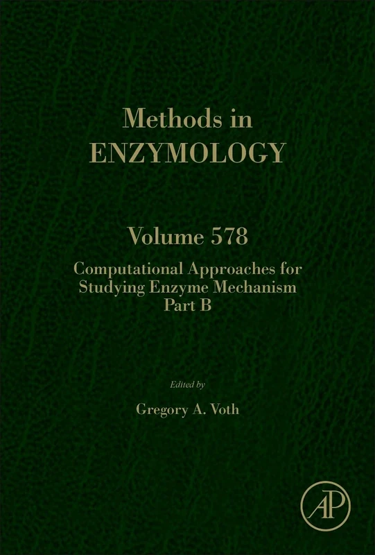 Computational Approaches for Studying Enzyme Mechanism Part B (Methods in Enzymology): Volume 578