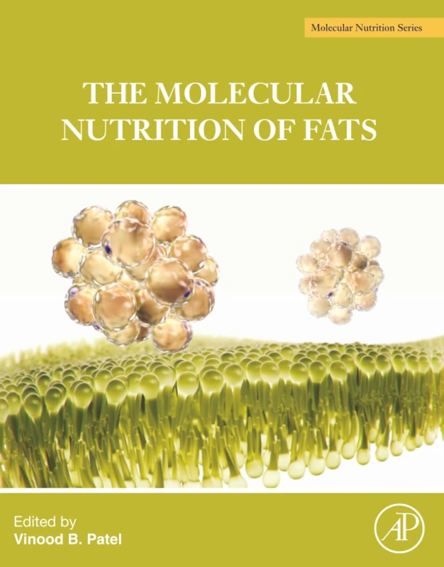 The Molecular Nutrition of Fats: Fats: an Analysis of Implications on Cells to Public Health