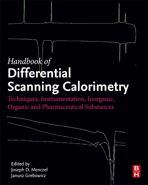 Handbook of Differential Scanning Calorimetry: Techniques, Instrumentation, Inorganic, Organic and Pharmaceutical Substances: 1