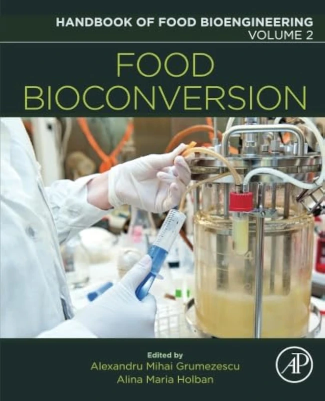 Food Bioconversion: Volume 2 (Handbook of Food Bioengineering, Volume 2)