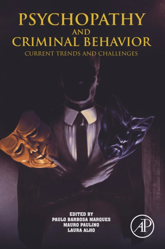 Psychopathy and Criminal Behavior: Current Trends and Challenges