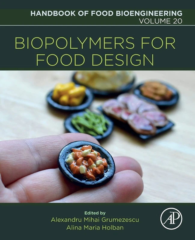 Biopolymers for Food Design (Volume 20) (Handbook of Food Bioengineering, Volume 20)