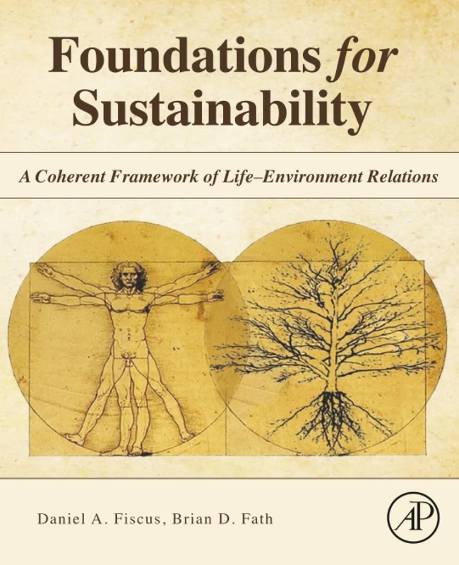 Foundations for Sustainability: A Coherent Framework of Life-Environment Relations