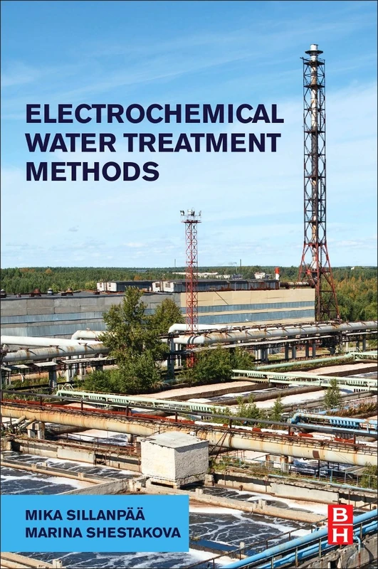 Electrochemical Water Treatment Methods: Fundamentals, Methods and Full Scale Applications - Image 1