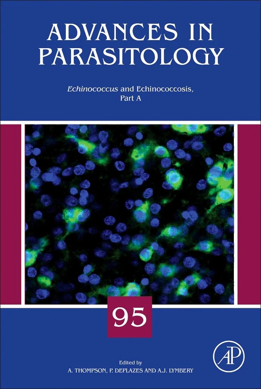 Echinococcus and Echinococcosis, Part A (Advances in Parasitology): Volume 95