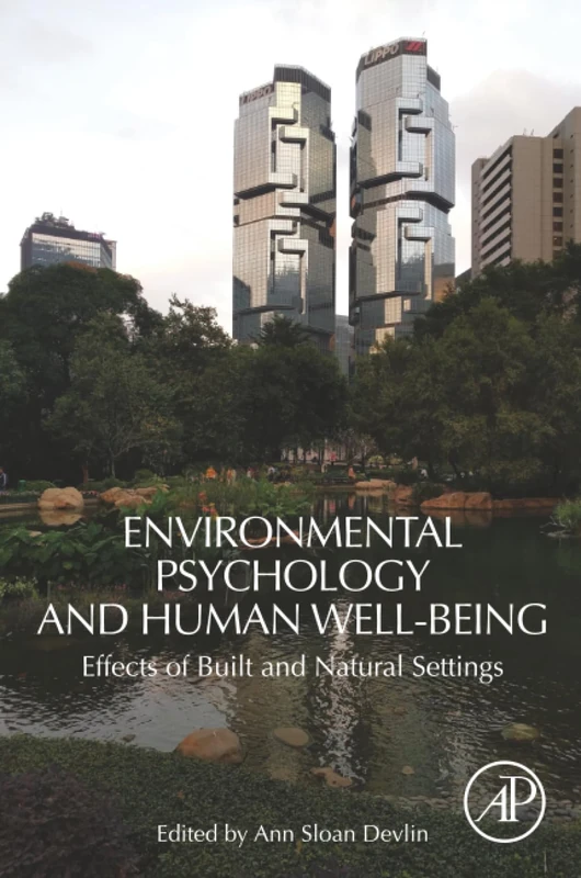 Environmental Psychology and Human Well-Being: Effects of Built and Natural Settings
