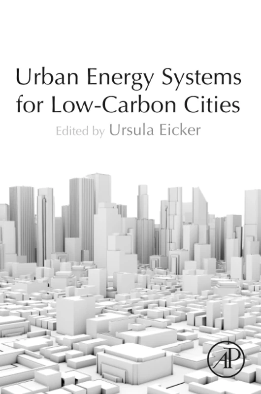 Urban Energy Systems for Low-Carbon Cities
