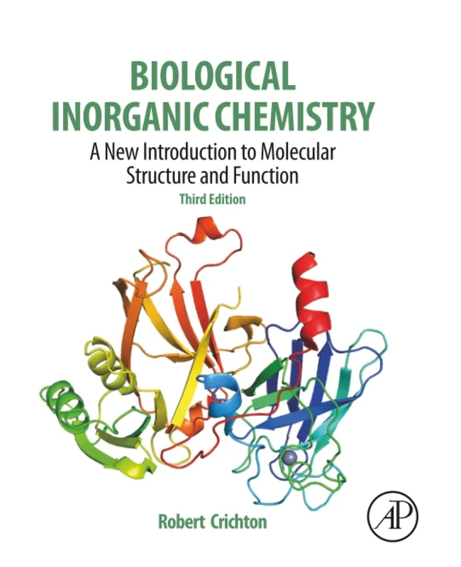 Biological Inorganic Chemistry: A New Introduction to Molecular Structure and Function