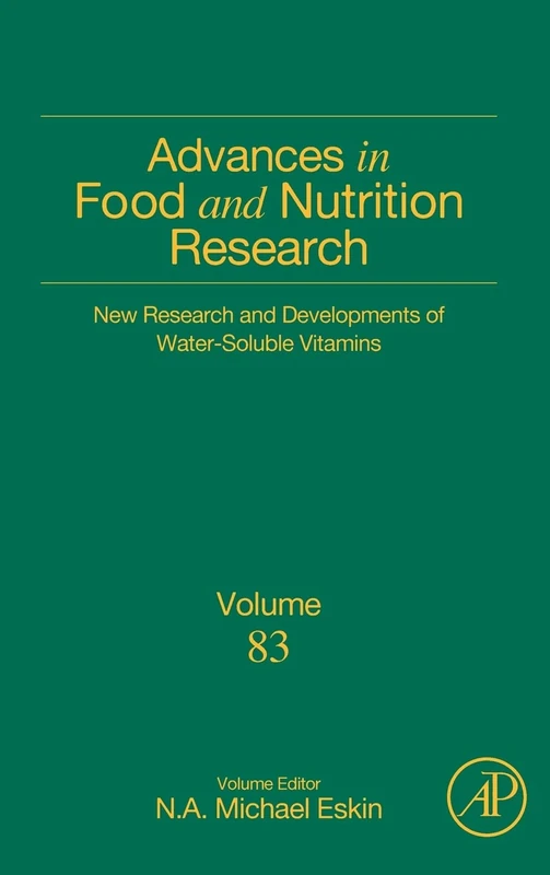 New Research and Developments of Water-Soluble Vitamins (Volume 83) (Advances in Food and Nutrition Research, Volume 83)