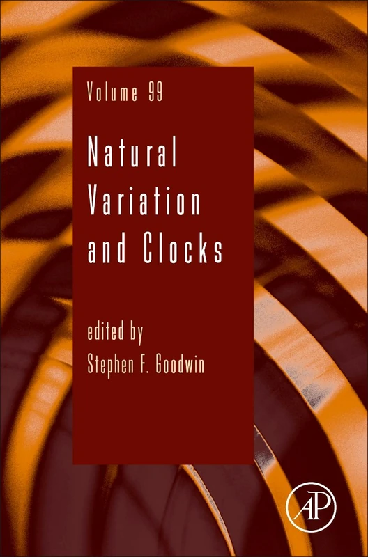 Academic Press Natural Variation and Clocks (Vol 99) Genetics