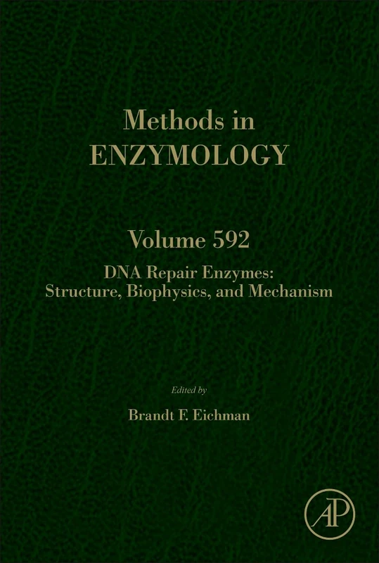 DNA Repair Enzymes: Cell, Molecular, and Chemical Biology (Volume 591) (Methods in Enzymology, Volume 591)