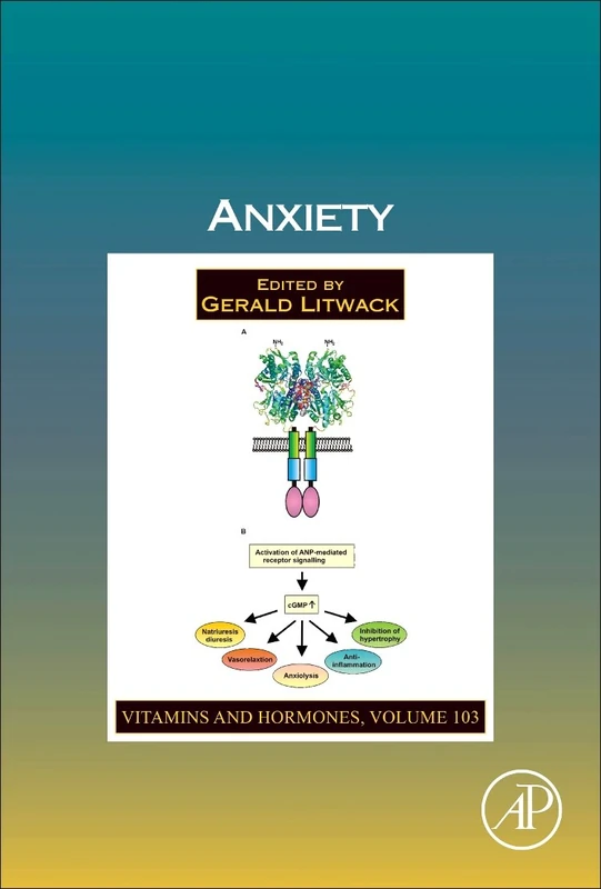 Anxiety: Volume 103 (Vitamins and Hormones, Volume 103)