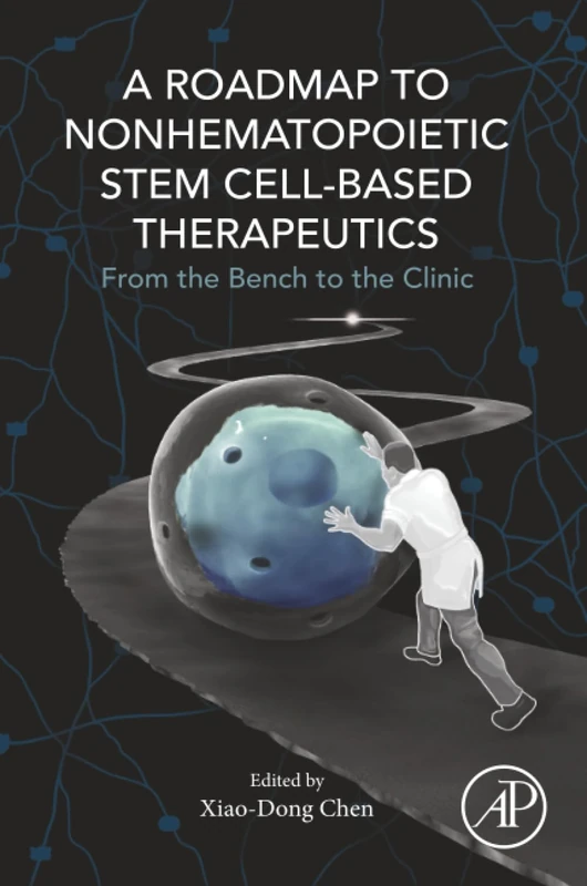 A Roadmap to Nonhematopoietic Stem Cell-Based Therapeutics: From the Bench to the Clinic