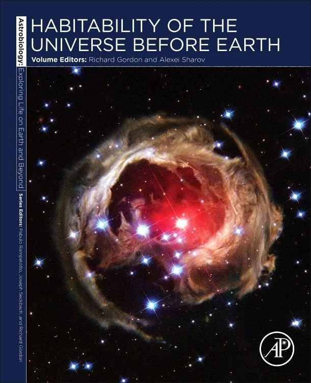 Habitability of the Universe before Earth: Astrobiology: Exploring Life on Earth and Beyond (series) (Volume 1)