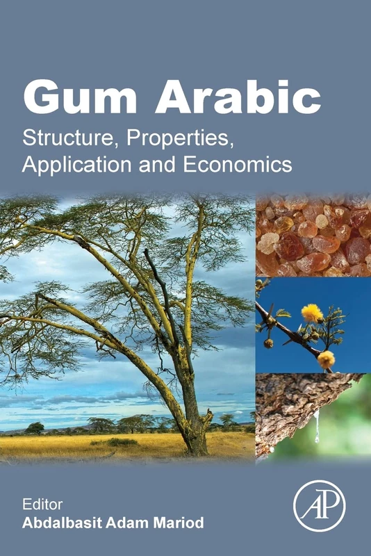 Academic Press - Gum Arabic: Structure, Properties, and Economics