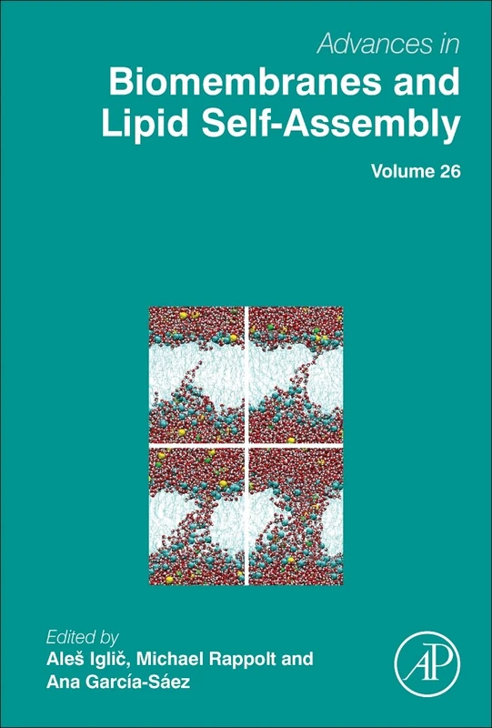 Advances in Biomembranes and Lipid Self-Assembly (Volume 26)