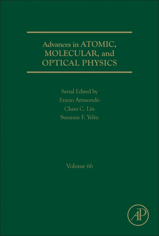 Advances in Atomic, Molecular, and Optical Physics (Volume 66)