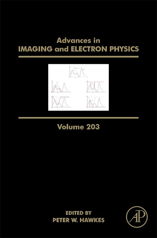 Advances in Imaging and Electron Physics (Volume 203)