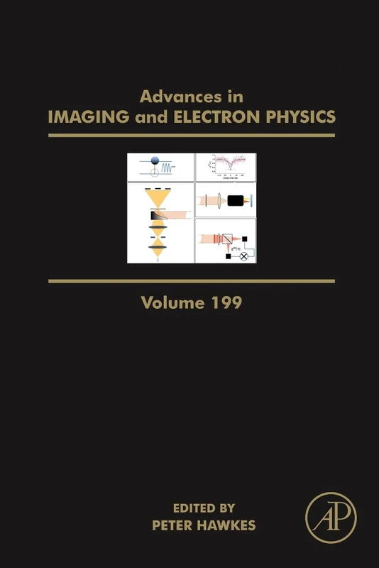 Advances in Imaging and Electron Physics: Volume 199