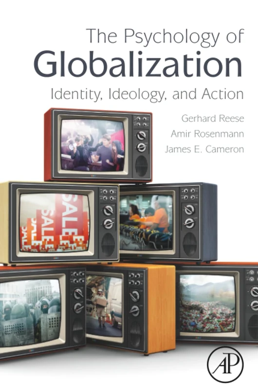 The Psychology of Globalization: Identity, Ideology, and Action