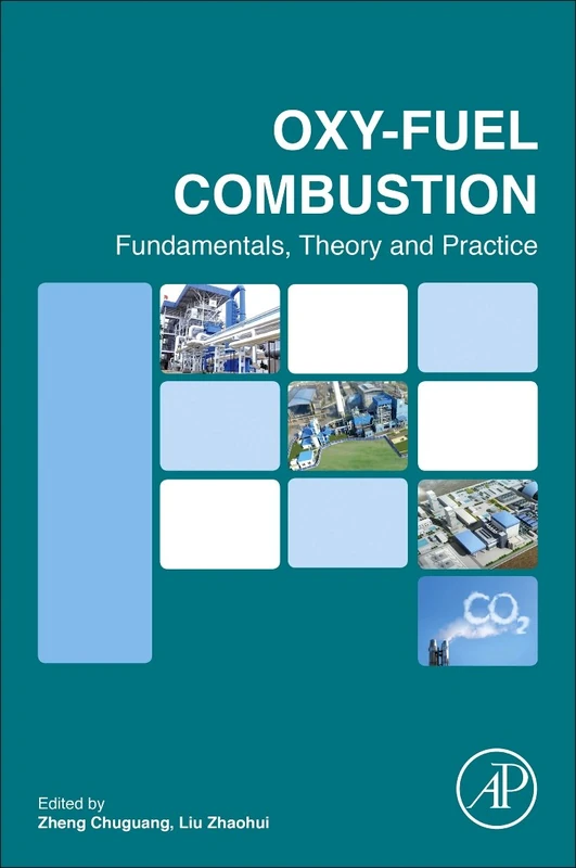 Oxy-fuel Combustion: Fundamentals, Theory And Practice