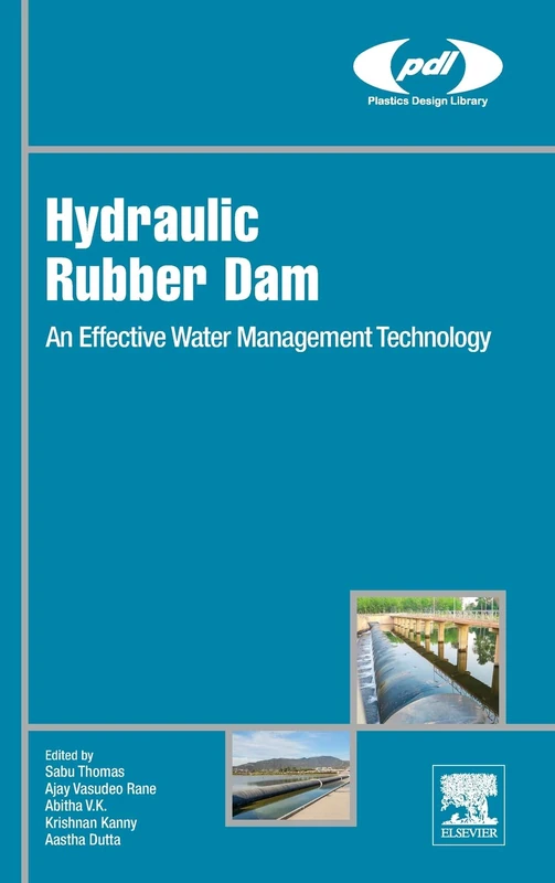 Hydraulic Rubber Dam: An Effective Water Management Technology (Plastics Design Library)