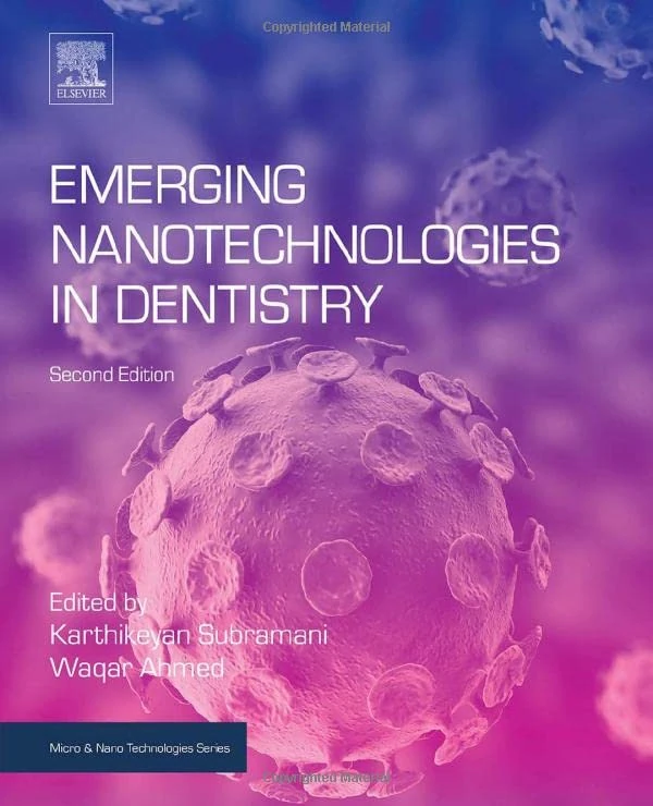 Emerging Nanotechnologies in Dentistry: Processes, Materials and Applications (Micro and Nano Technologies)
