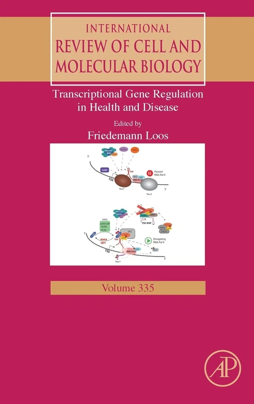 Transcriptional Gene Regulation in Health and Disease (Volume 335) (International Review of Cell and Molecular Biology, Volume 335)