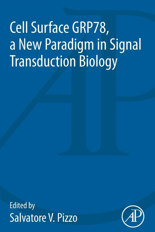 Cell Surface GRP78, a New Paradigm in Signal Transduction Biology