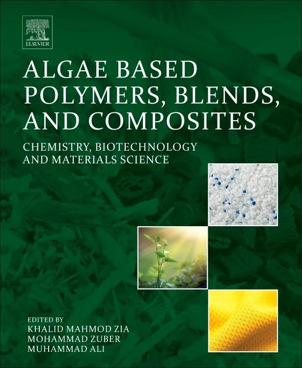 Elsevier Algae Based Polymers, Blends, and Composites Book