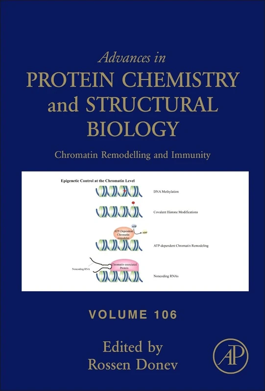 Chromatin Remodelling and Immunity: Volume 106 (Advances in Protein Chemistry and Structural Biology, Volume 106)