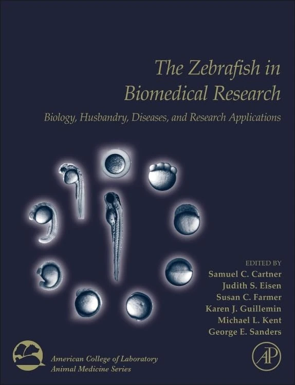 The Zebrafish in Biomedical Research: Biology, Husbandry, Diseases, and Research Applications (American College of Laboratory Animal Medicine)